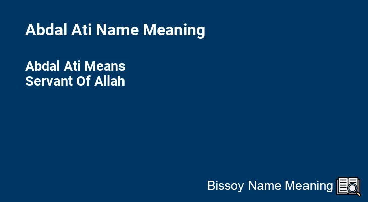 Abdal Ati Name Meaning